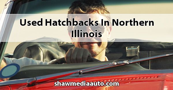 Used Hatchbacks in Northern Illinois